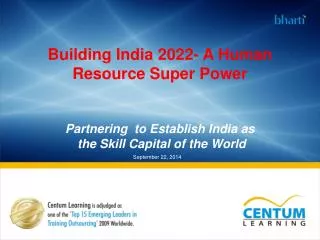 Building India 2022- A Human Resource Super Power Partnering to Establish India as