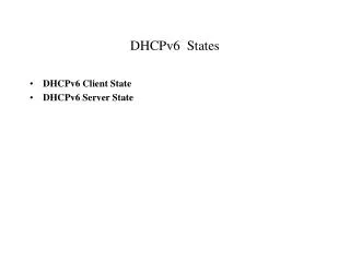 DHCPv6 States