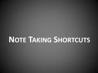 Note Taking Shortcuts