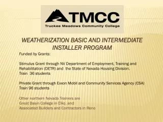 WEATHERIZATION BASIC AND INTERMEDIATE INSTALLER PROGRAM Funded by Grants: