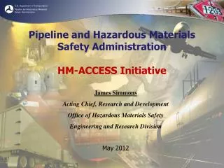 Pipeline and Hazardous Materials Safety Administration HM-ACCESS Initiative