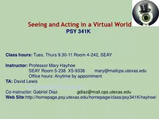 Seeing and Acting in a Virtual World PSY 341K