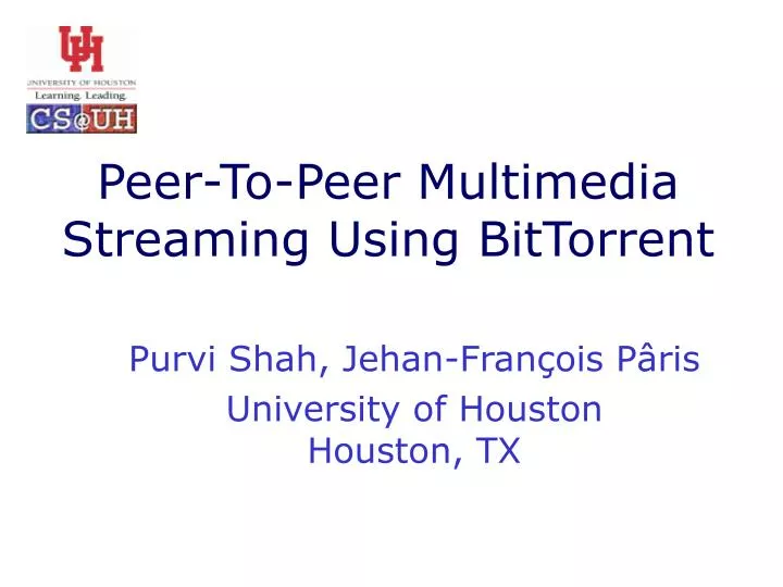 peer to peer multimedia streaming using bittorrent