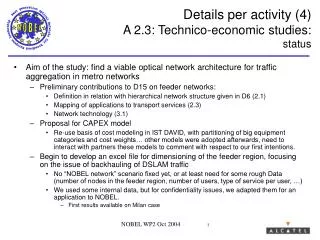 Details per activity (4) A 2.3: Technico-economic studies: status