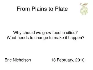 Why should we grow food in cities? What needs to change to make it happen?