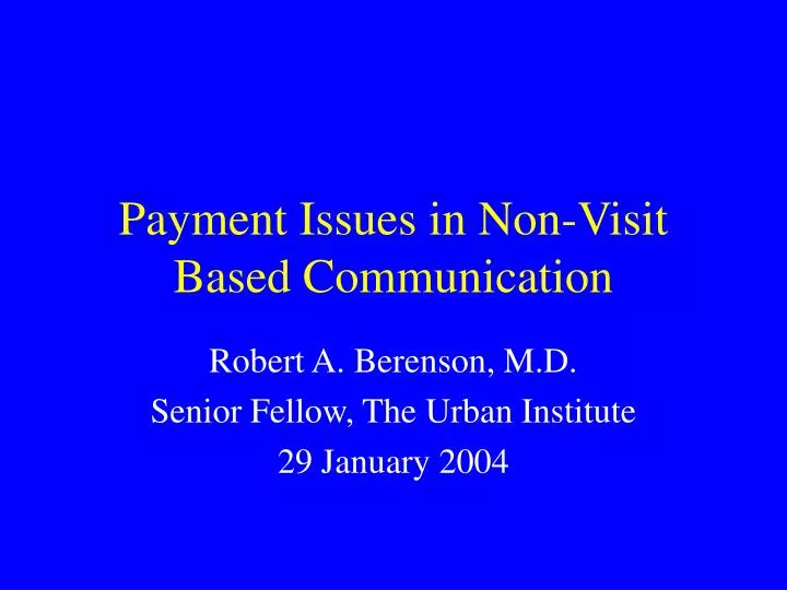 payment issues in non visit based communication