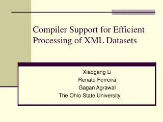 Compiler Support for Efficient Processing of XML Datasets