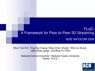 FLoD: A Framework for Peer-to-Peer 3D Streaming IEEE INFOCOM 2008