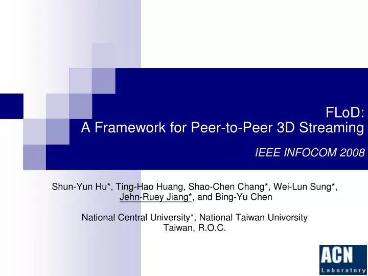 flod a framework for peer to peer 3d streaming ieee infocom 2008