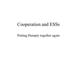 Cooperation and ESSs