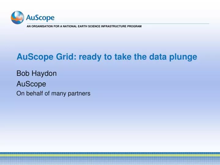 auscope grid ready to take the data plunge