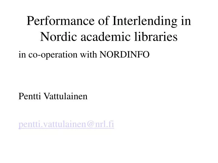 performance of interlending in nordic academic libraries