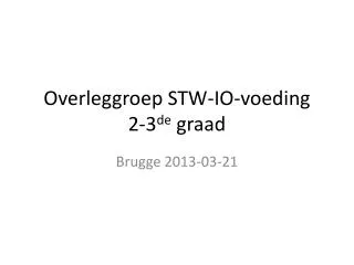 overleggroep stw io voeding 2 3 de graad