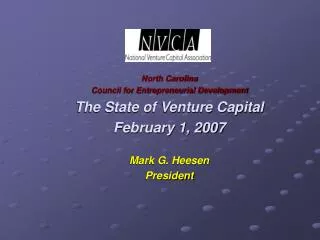 North Carolina Council for Entrepreneurial Development The State of Venture Capital