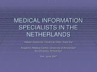 MEDICAL INFORMATION SPECIALISTS IN THE NETHERLANDS