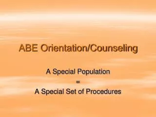 ABE Orientation/Counseling