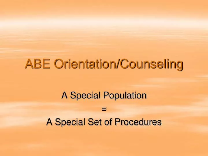 abe orientation counseling