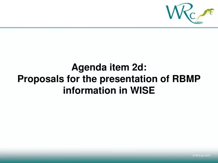 agenda item 2d proposals for the presentation of rbmp information in wise