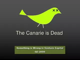 The Canarie is Dead
