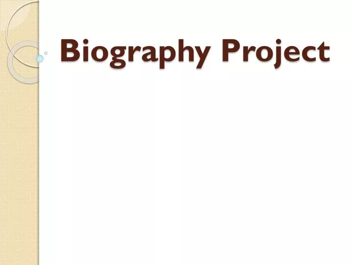 biography project