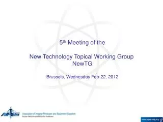 5 th Meeting of the New Technology Topical Working Group NewTG Brussels, Wednesday Feb-22, 2012