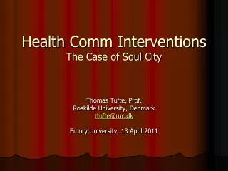 Health Comm Interventions The Case of Soul City