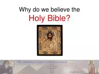 Why do we believe the Holy Bible?