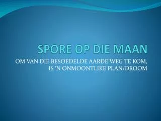 spore op die maan