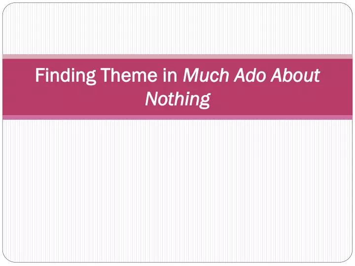 finding theme in much ado about nothing
