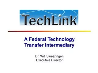 A Federal Technology Transfer Intermediary