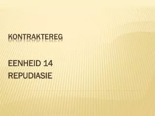 eenheid 14 repudiasie