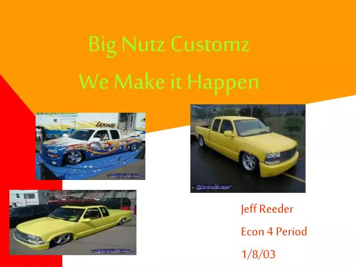 big nutz customz we make it happen