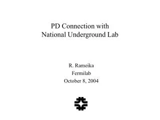 PD Connection with National Underground Lab
