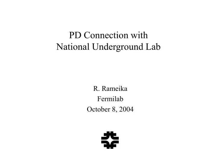 pd connection with national underground lab