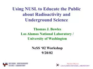 Using NUSL to Educate the Public about Radioactivity and Underground Science