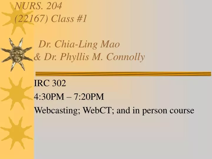 nurs 204 22167 class 1 dr chia ling mao dr phyllis m connolly