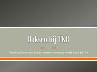 boksen bij tkb