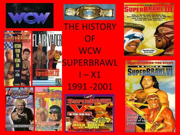 the history of wcw superbrawl i x1 1991 2001