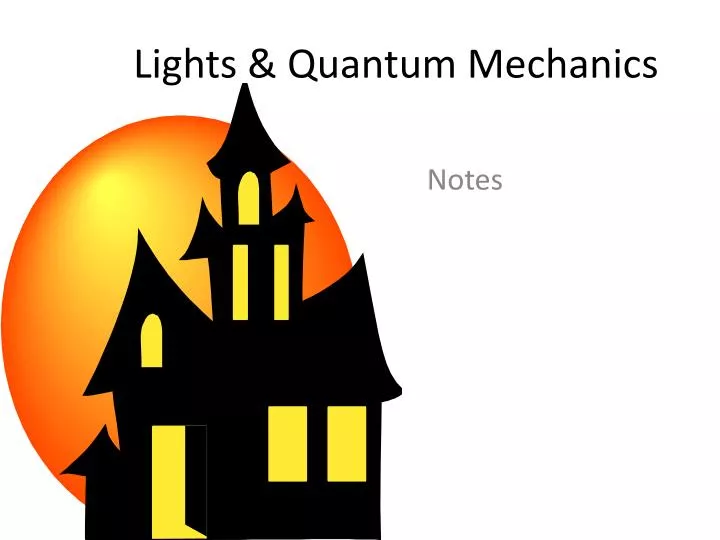 lights quantum mechanics