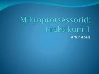 mikroprotsessorid praktikum 1