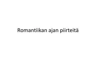 romantiikan ajan piirteit