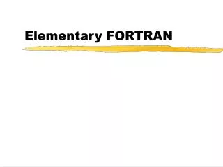 Elementary FORTRAN