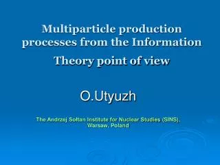 Multiparticle production processes from the Information Theory point of view