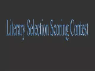 Literary Selection Scoring Contest