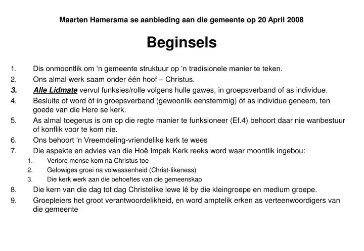 maarten hamersma se aanbieding aan die gemeente op 20 april 2008 beginsels