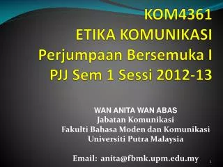 kom4361 etika komunikasi perjumpaan bersemuka i pjj sem 1 sessi 2012 13