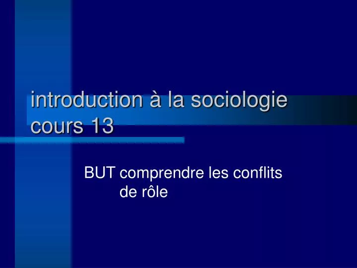 introduction la sociologie cours 13