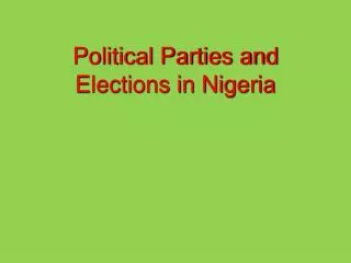 Political Parties and Elections in Nigeria