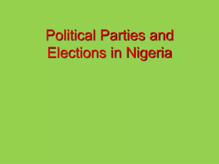 political parties and elections in nigeria
