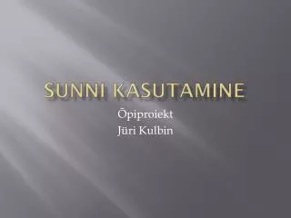 sunni kasutamine
